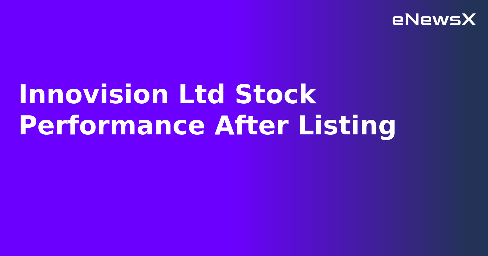 Innovision Ltd Stock Performance After Listing.webp