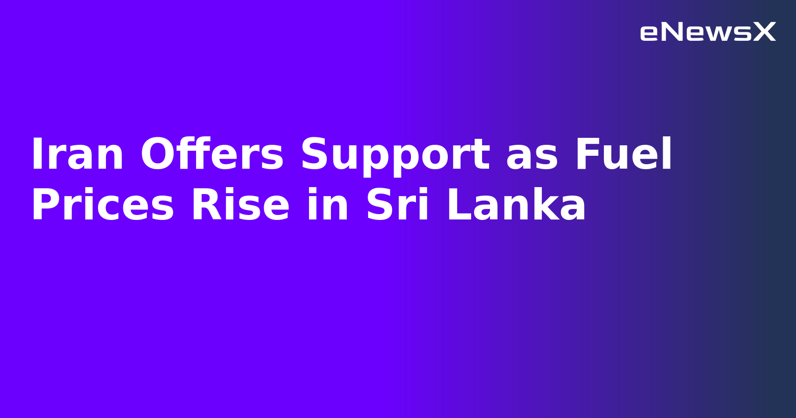 Iran Offers Support as Fuel Prices Rise in Sri Lanka.webp