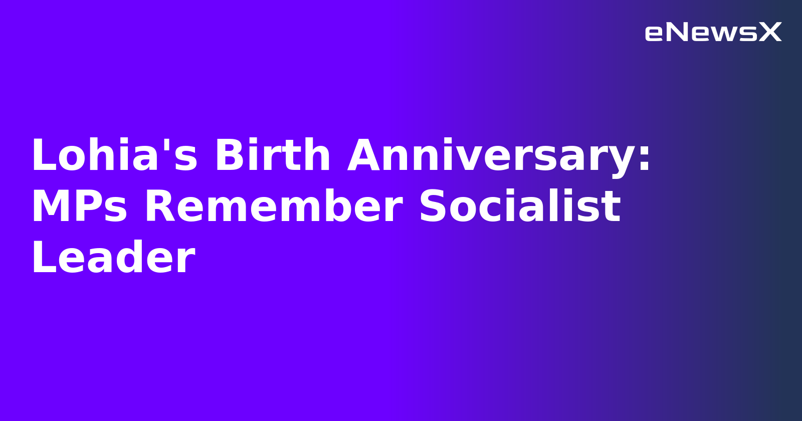 Lohia's Birth Anniversary: MPs Remember Socialist Leader.webp