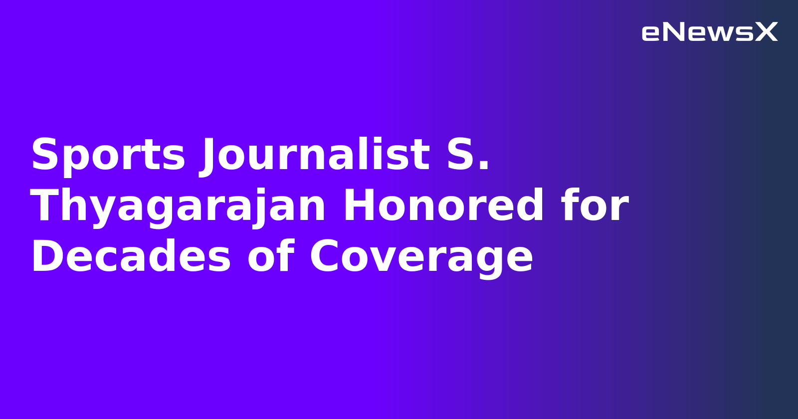 Sports Journalist S. Thyagarajan Honored for Decades of Coverage.webp
