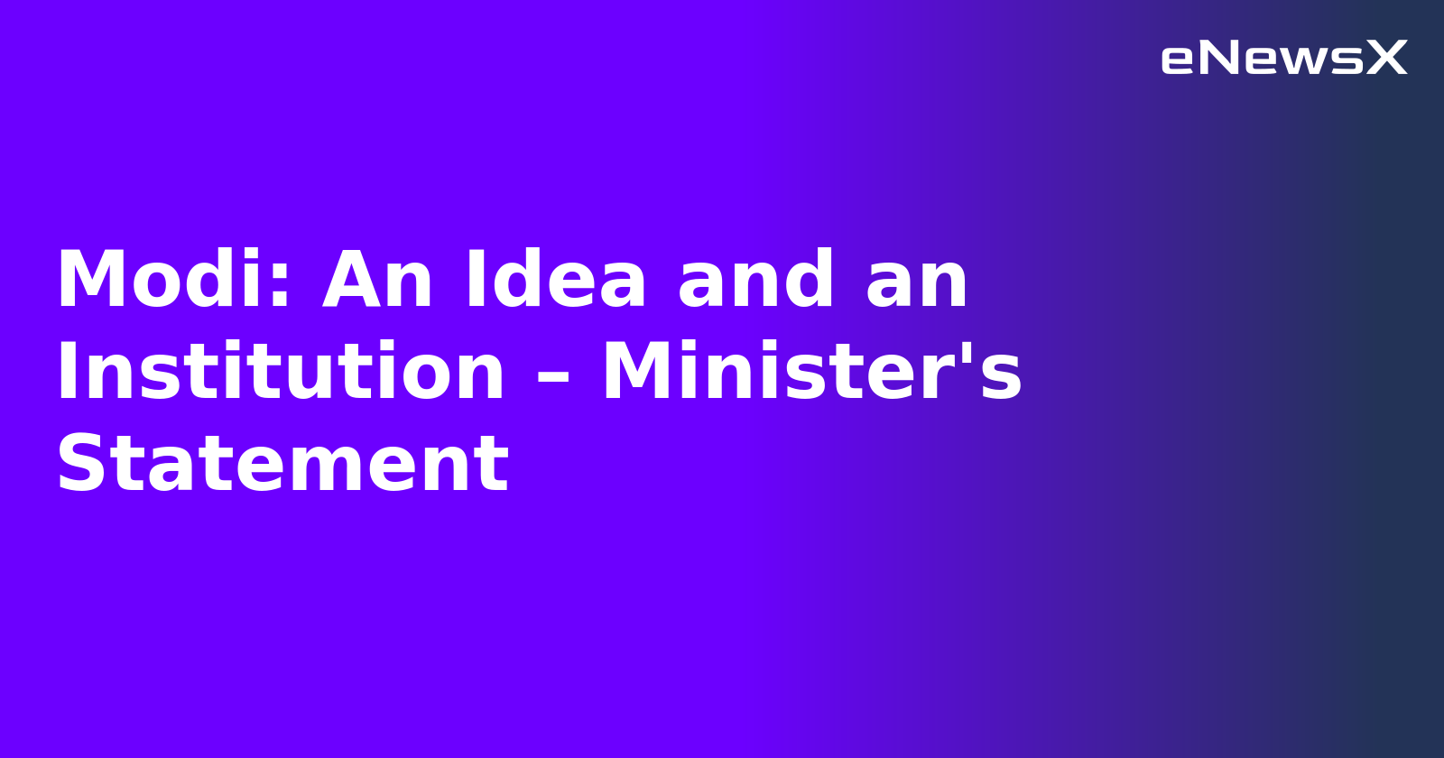 Modi: An Idea and an Institution – Minister's Statement.webp Modi: An Idea and an Institution – Minister's Statement.webp
