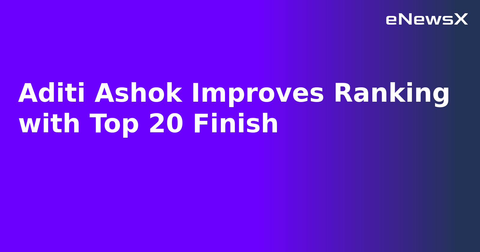 Aditi Ashok Improves Ranking with Top 20 Finish.webp