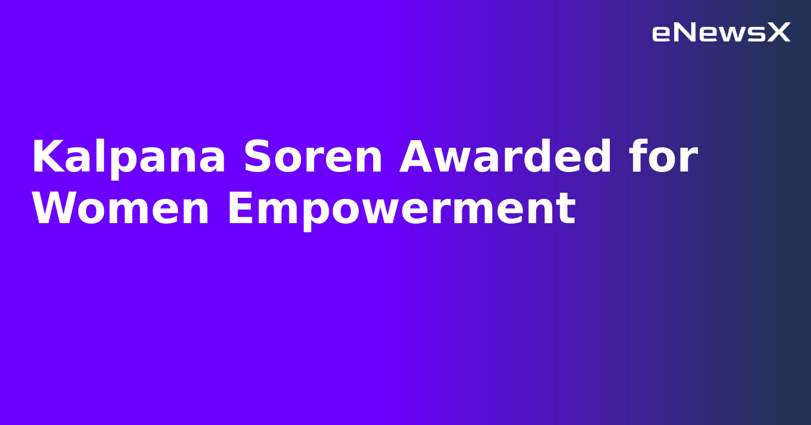 Kalpana Soren Awarded for Women Empowerment.webp