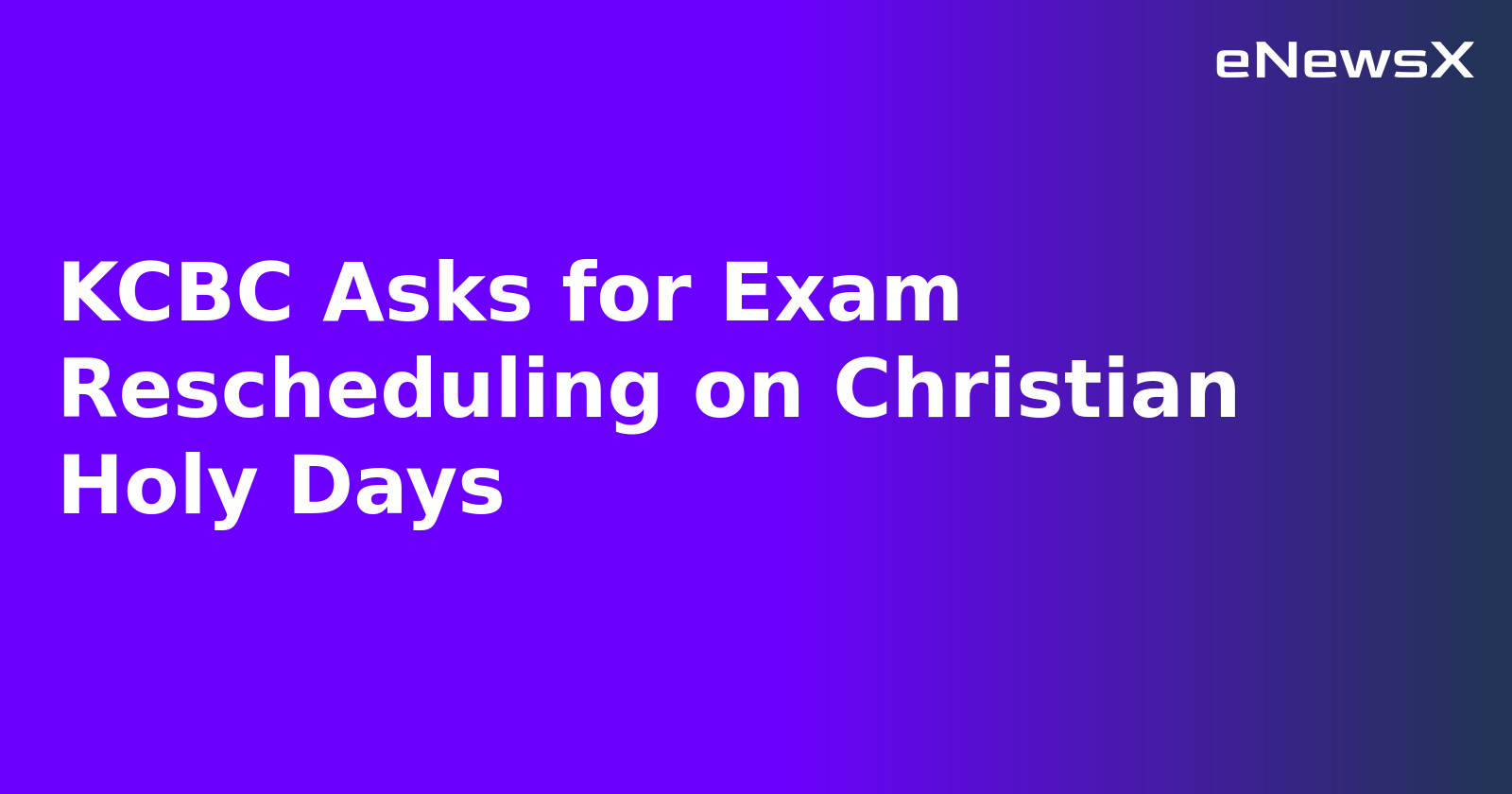 KCBC Asks for Exam Rescheduling on Christian Holy Days.webp