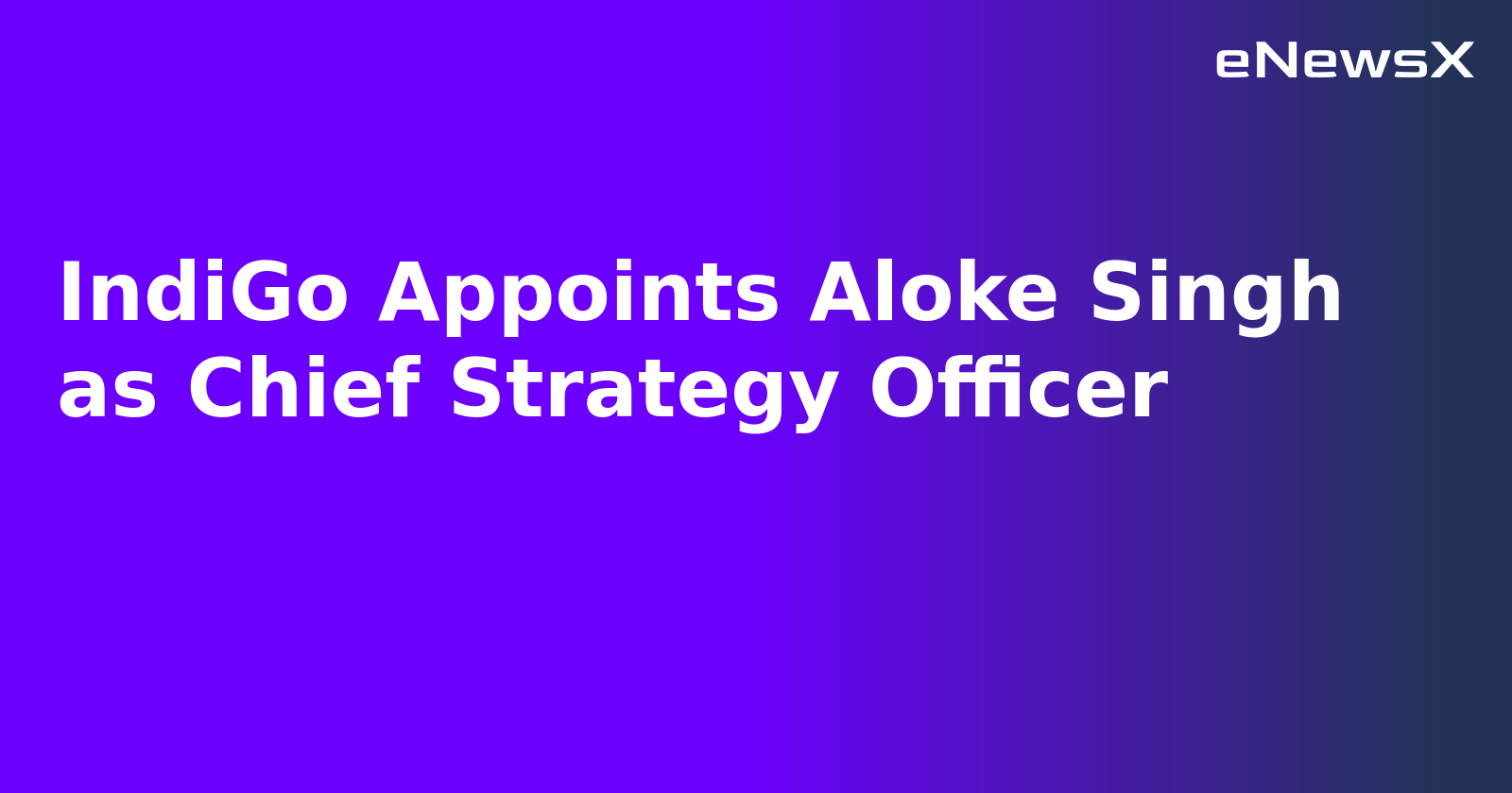 IndiGo Appoints Aloke Singh as Chief Strategy Officer.webp