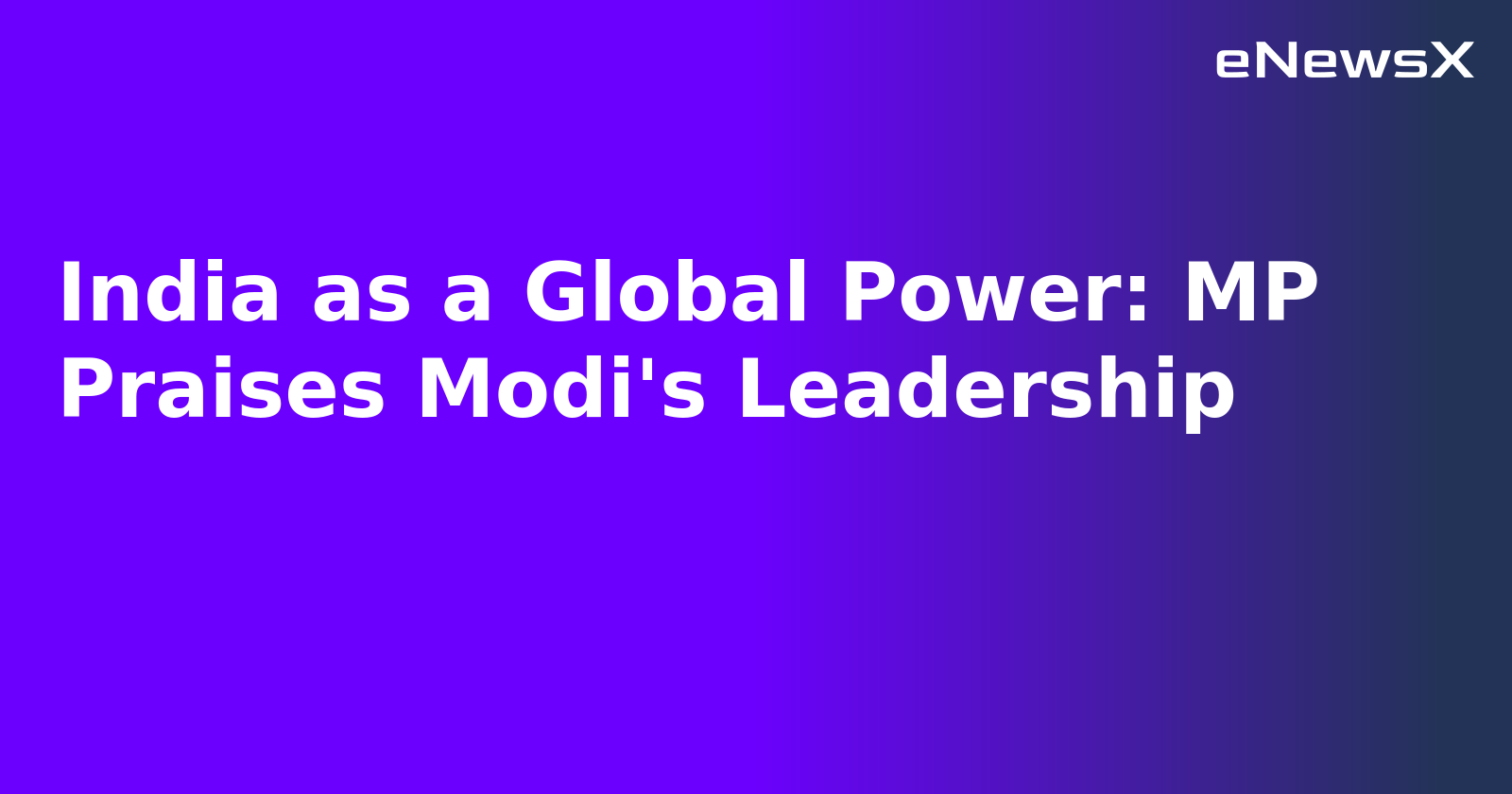 India as a Global Power: MP Praises Modi's Leadership.webp India as a Global Power: MP Praises Modi's Leadership.webp