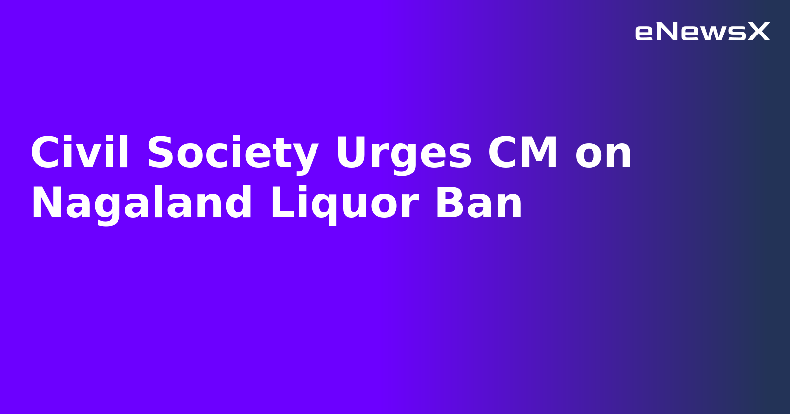 Civil Society Urges CM on Nagaland Liquor Ban.webp