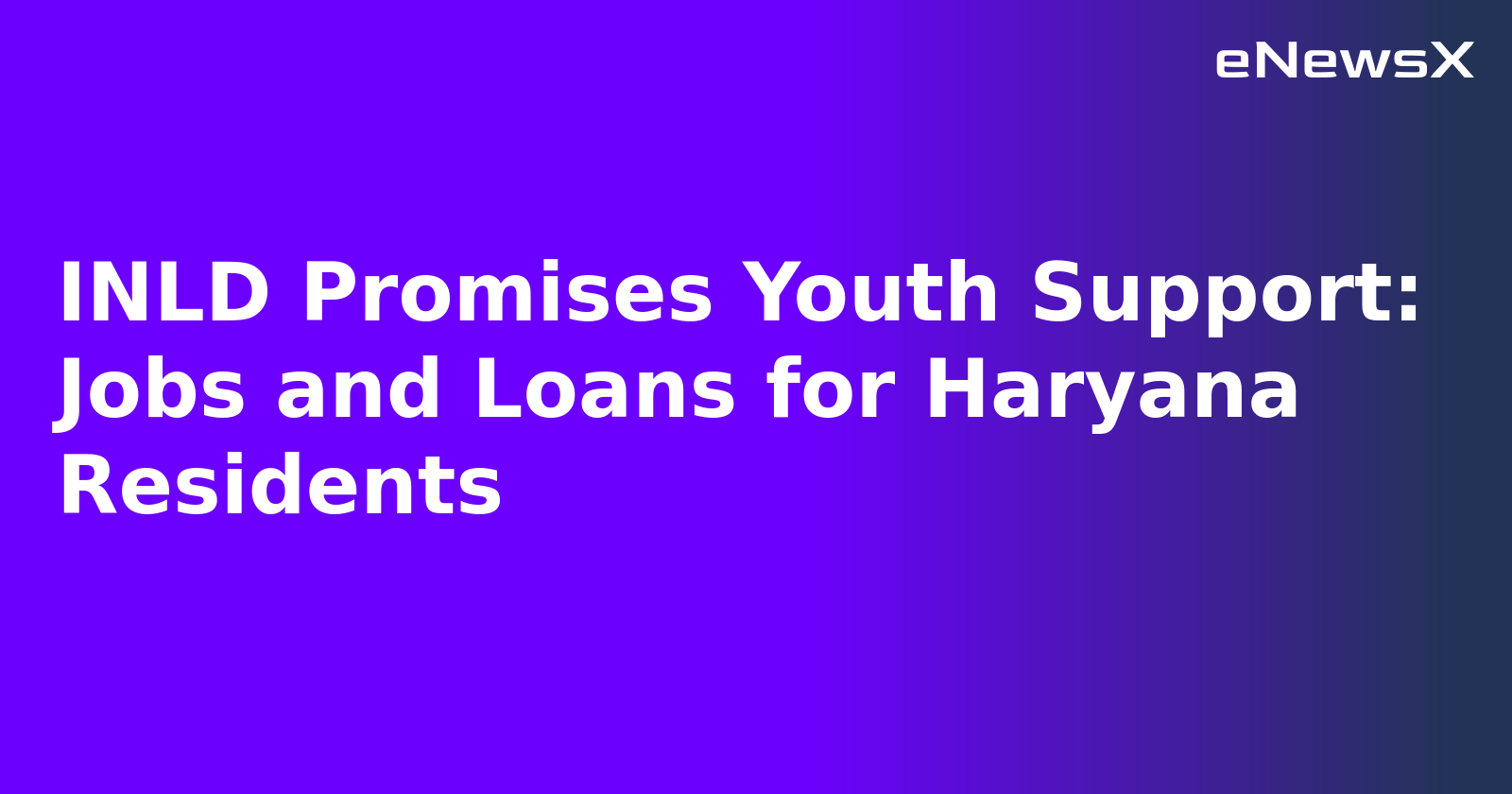 INLD Promises Youth Support: Jobs and Loans for Haryana Residents.webp
