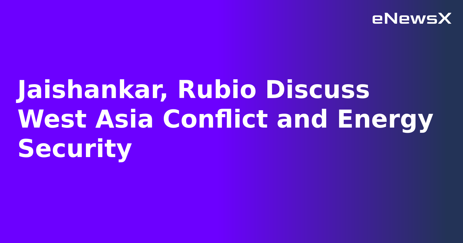 Jaishankar, Rubio Discuss West Asia Conflict and Energy Security.webp