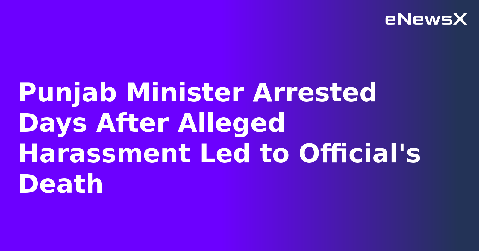 Punjab Minister Arrested Days After Alleged Harassment Led to Official's Death.webp