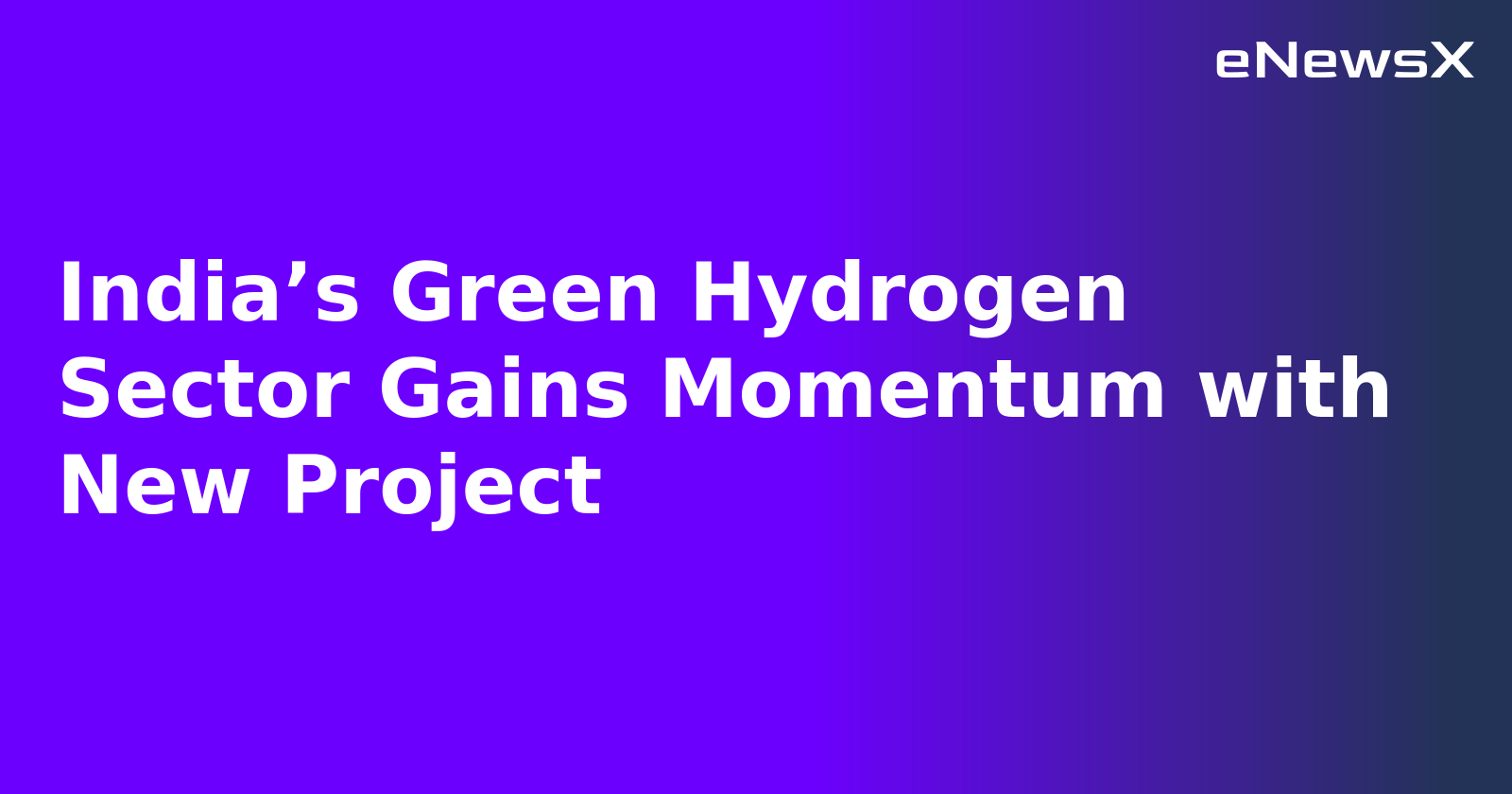 India’s Green Hydrogen Sector Gains Momentum with New Project.webp