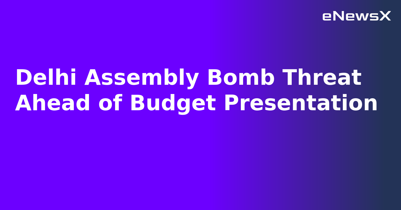 Delhi Assembly Bomb Threat Ahead of Budget Presentation.webp