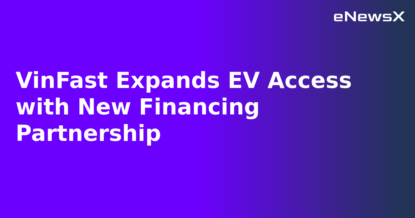 VinFast Expands EV Access with New Financing Partnership.webp