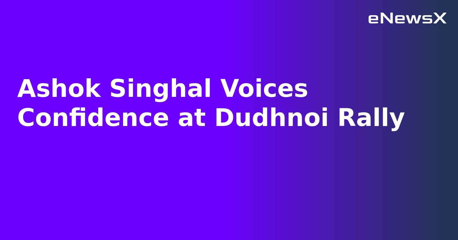 Ashok Singhal Voices Confidence at Dudhnoi Rally.webp