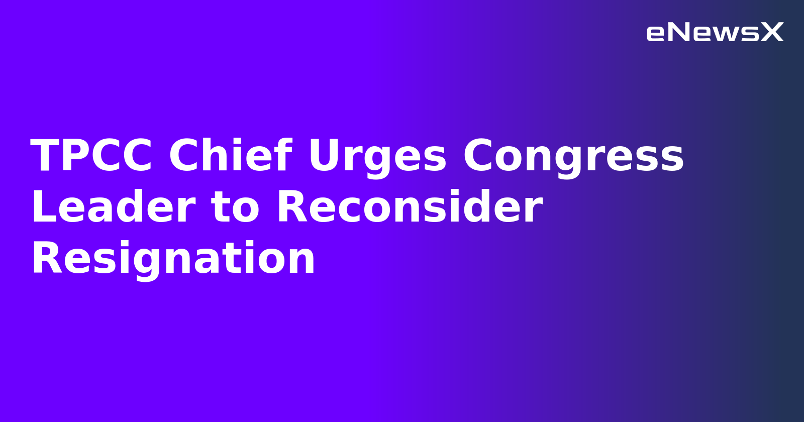 TPCC Chief Urges Congress Leader to Reconsider Resignation.webp