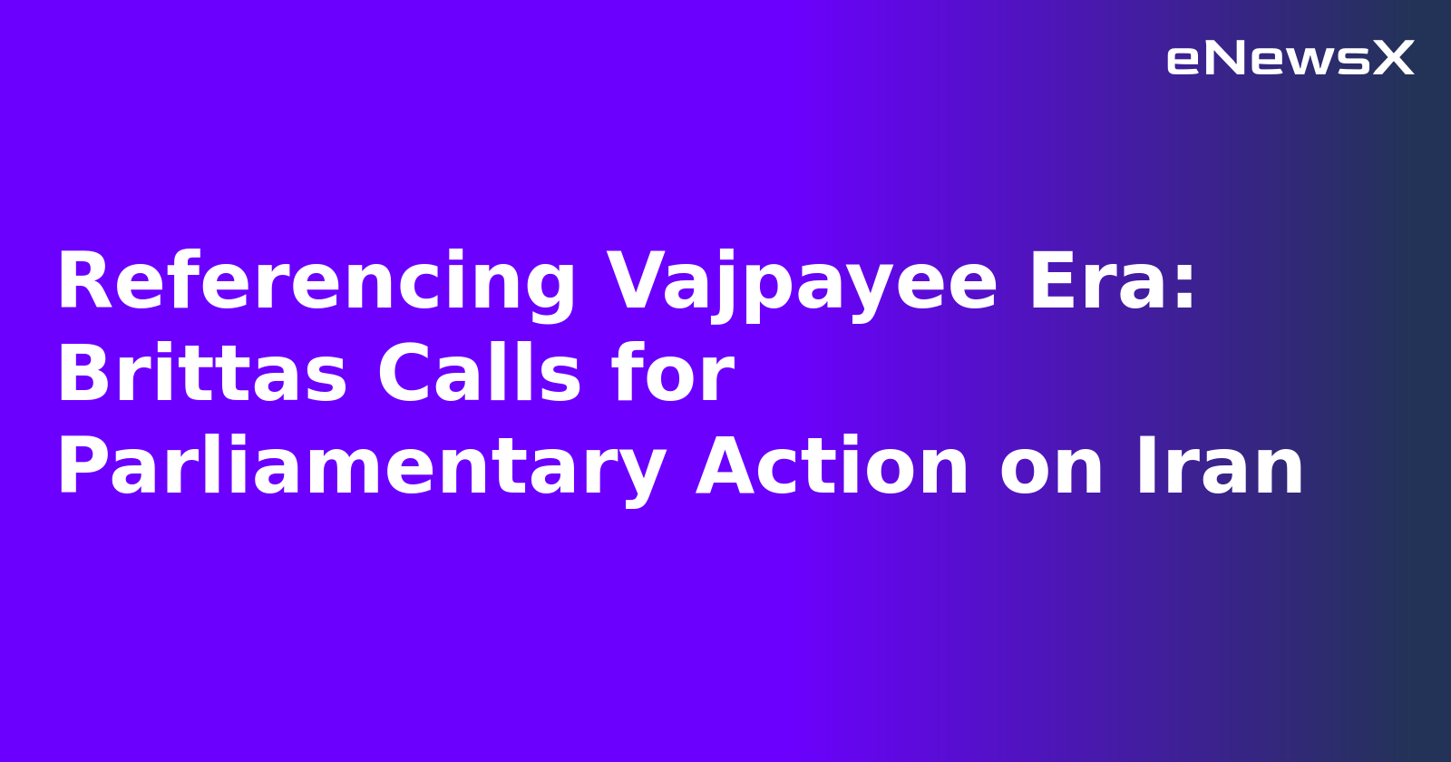 Referencing Vajpayee Era: Brittas Calls for Parliamentary Action on Iran.webp