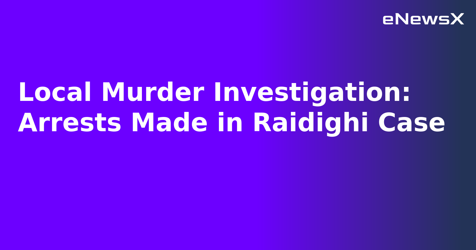 Local Murder Investigation: Arrests Made in Raidighi Case.webp