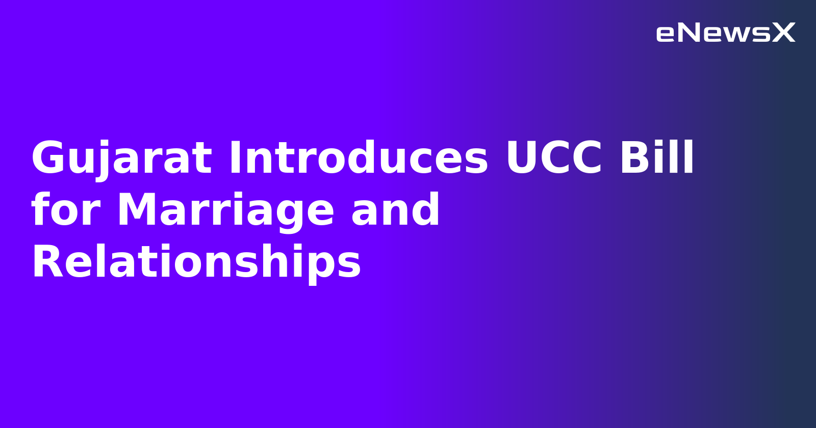 Gujarat Introduces UCC Bill for Marriage and Relationships.webp