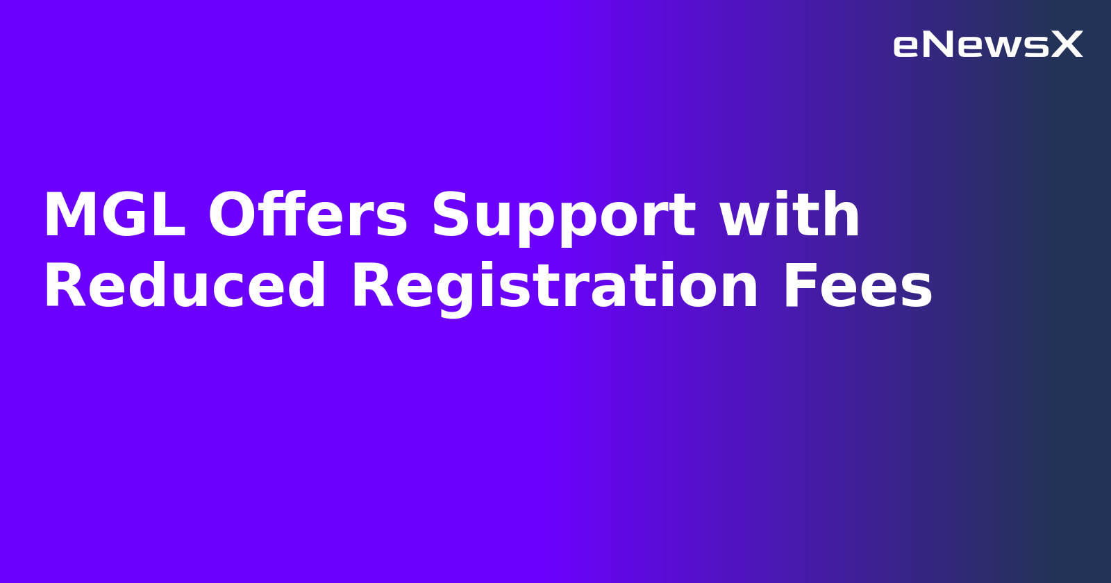 MGL Offers Support with Reduced Registration Fees.webp