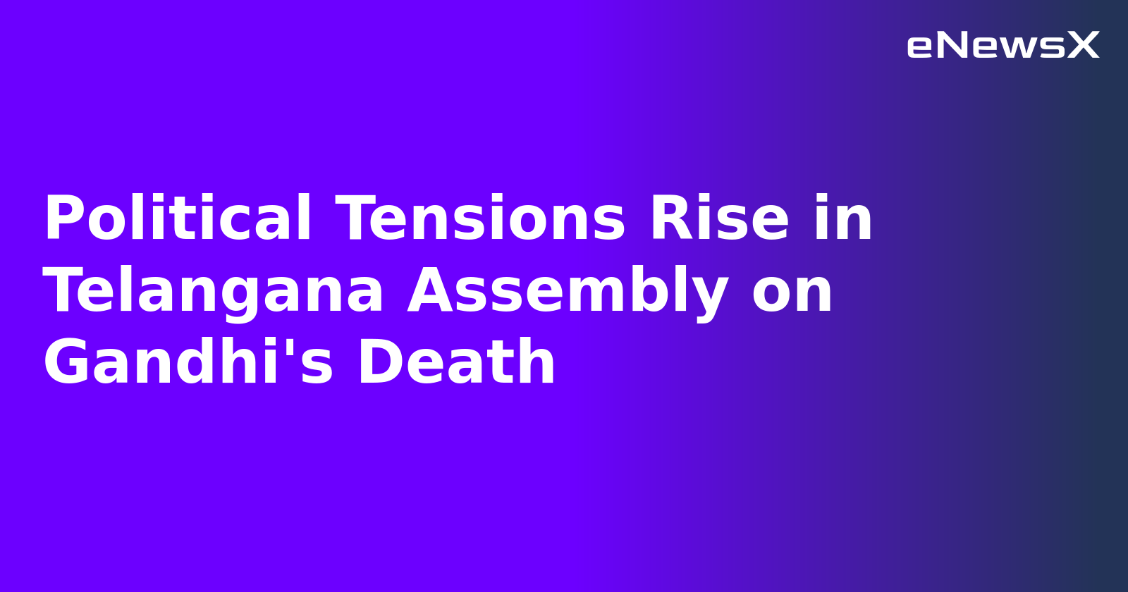Political Tensions Rise in Telangana Assembly on Gandhi's Death.webp