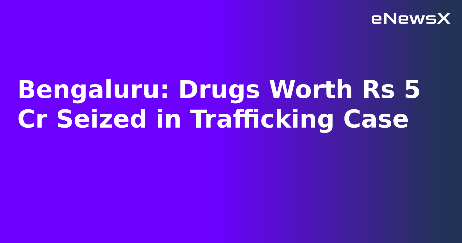 Bengaluru: Drugs Worth Rs 5 Cr Seized in Trafficking Case.webp