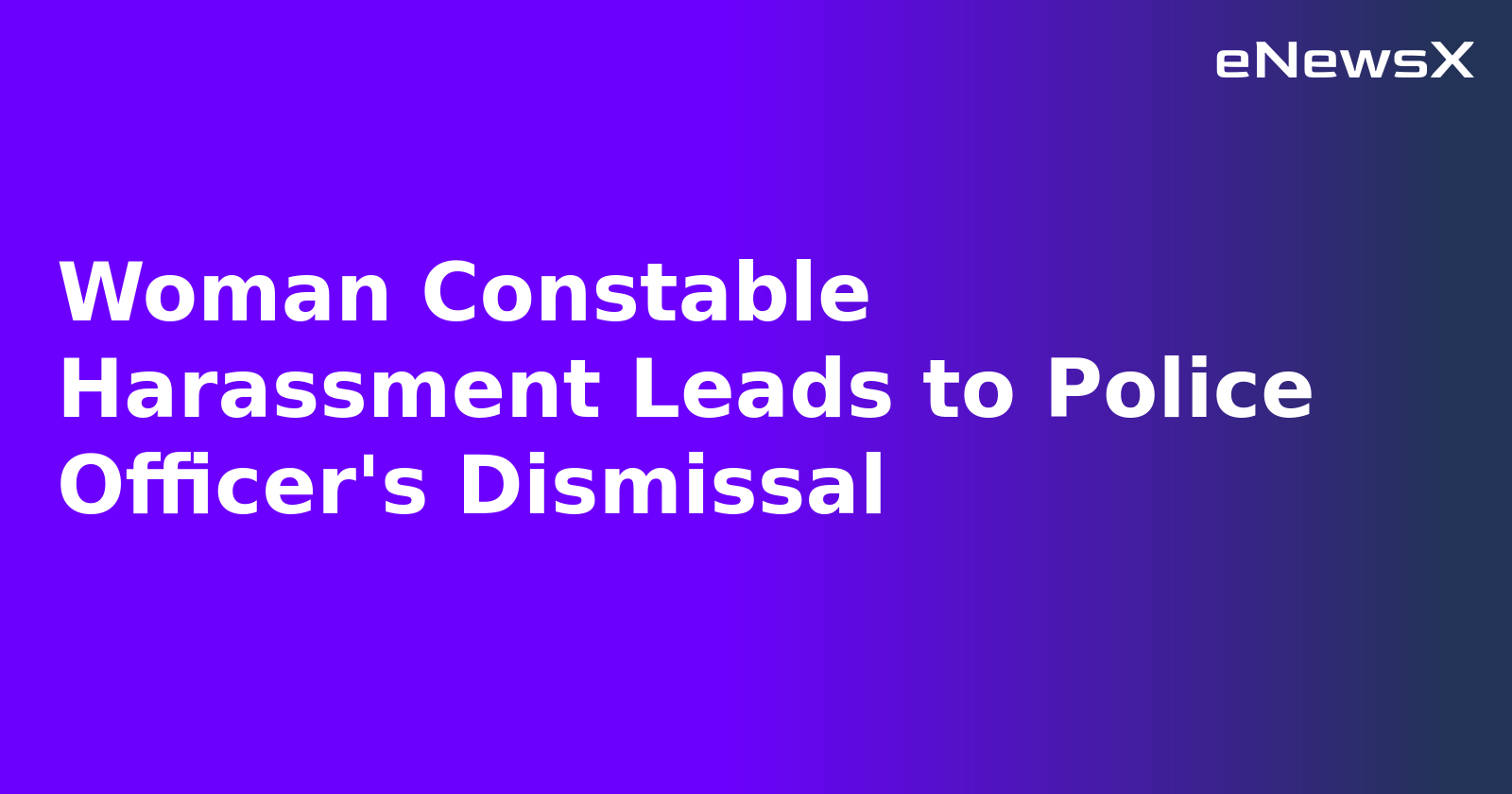 Woman Constable Harassment Leads to Police Officer's Dismissal.webp