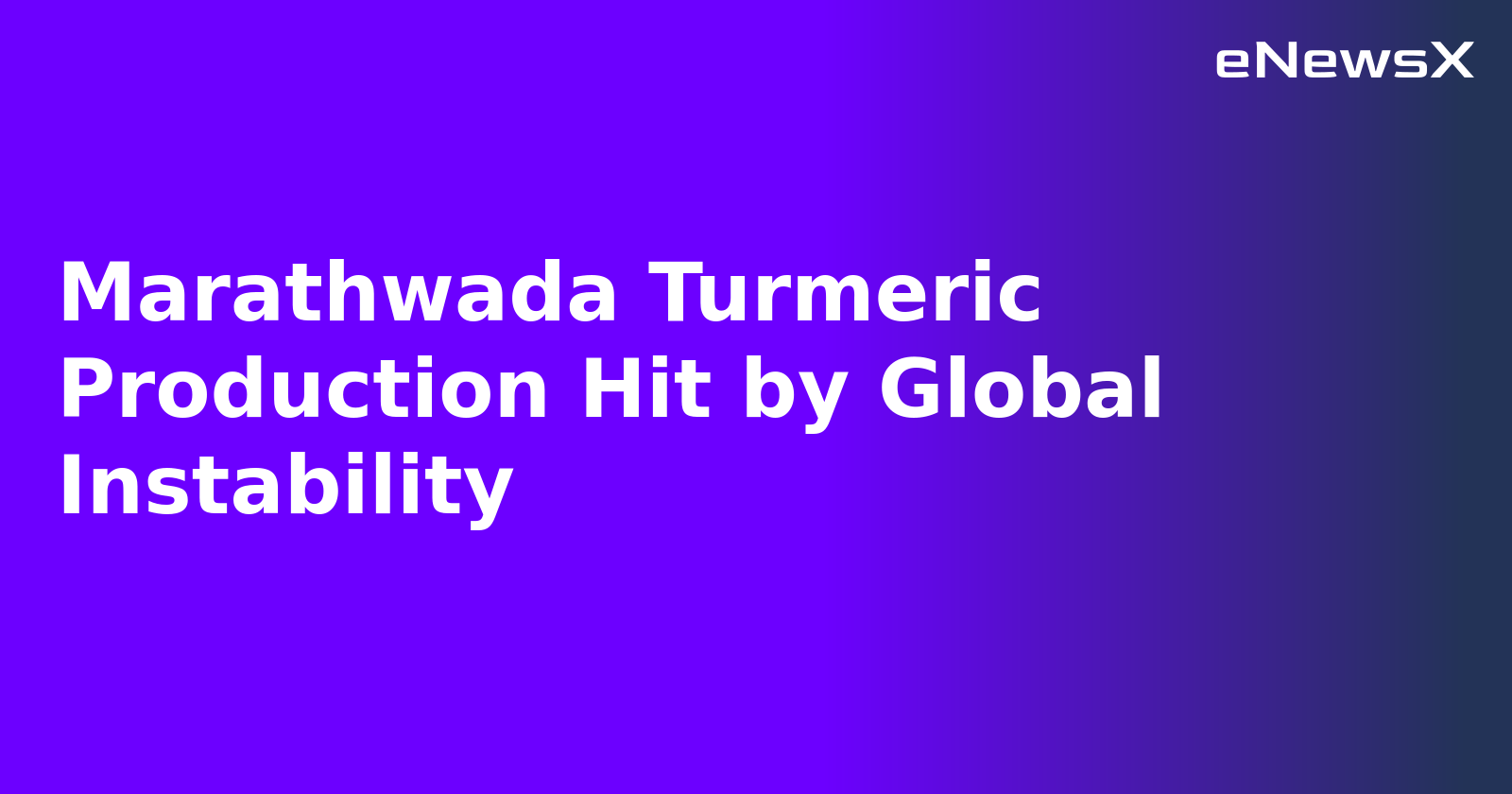 Marathwada Turmeric Production Hit by Global Instability.webp