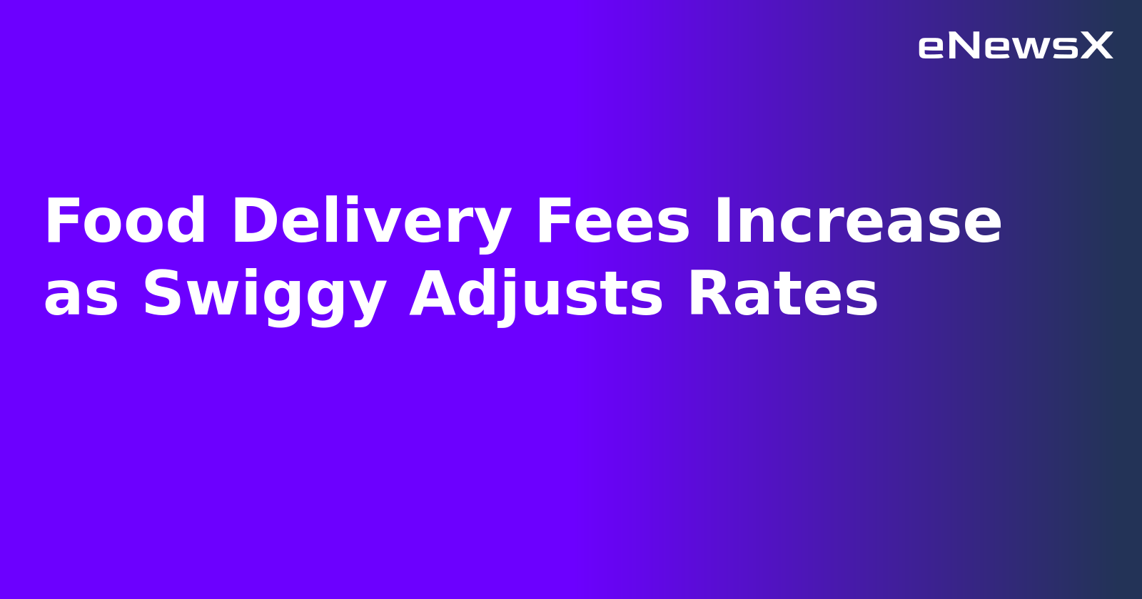 Food Delivery Fees Increase as Swiggy Adjusts Rates.webp