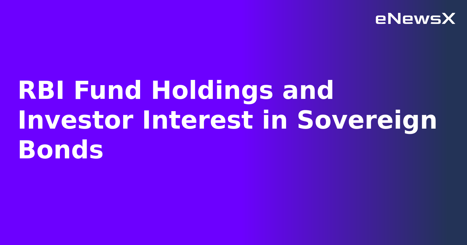 RBI Fund Holdings and Investor Interest in Sovereign Bonds.webp