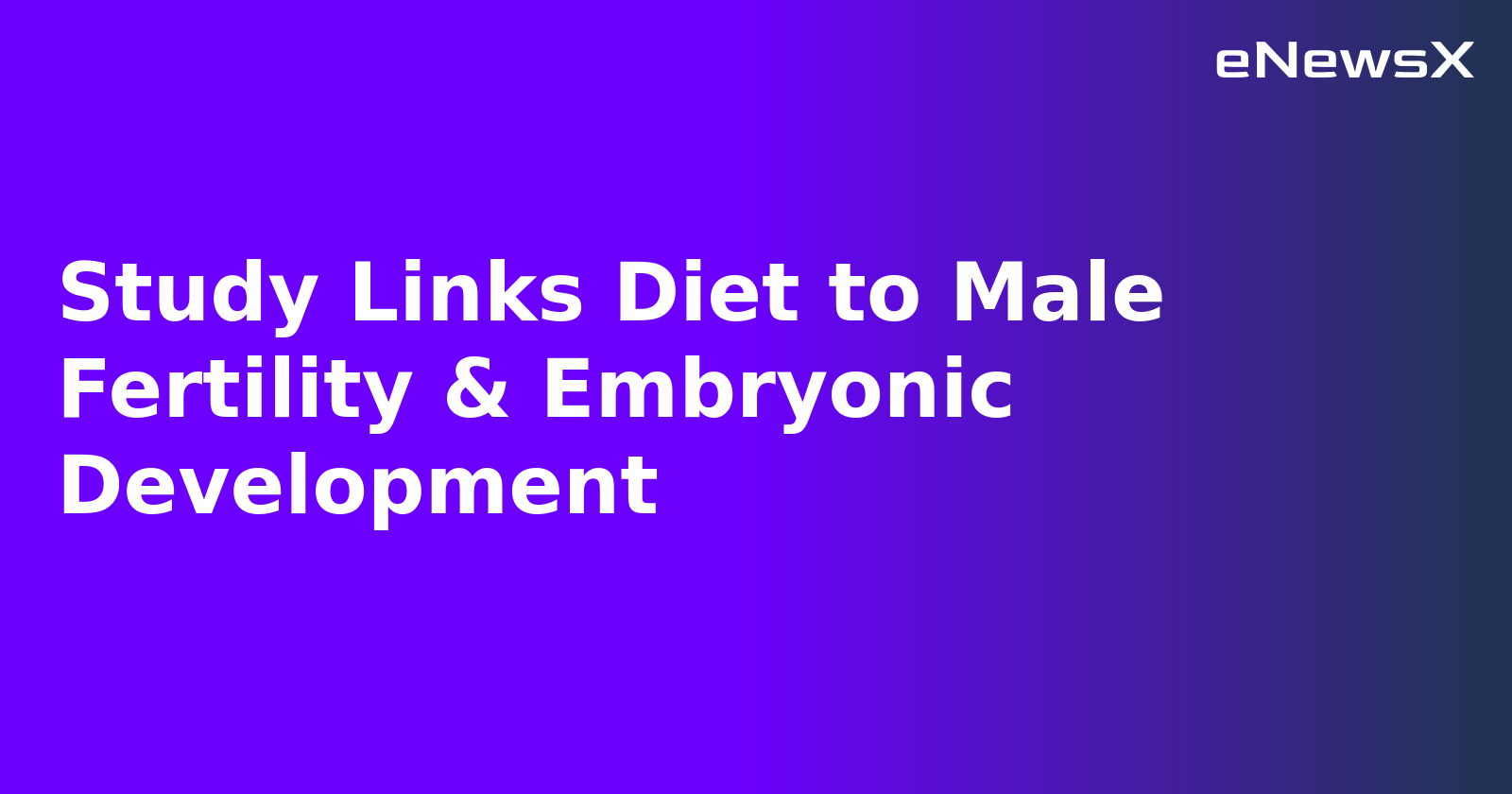 Study Links Diet to Male Fertility & Embryonic Development.webp
