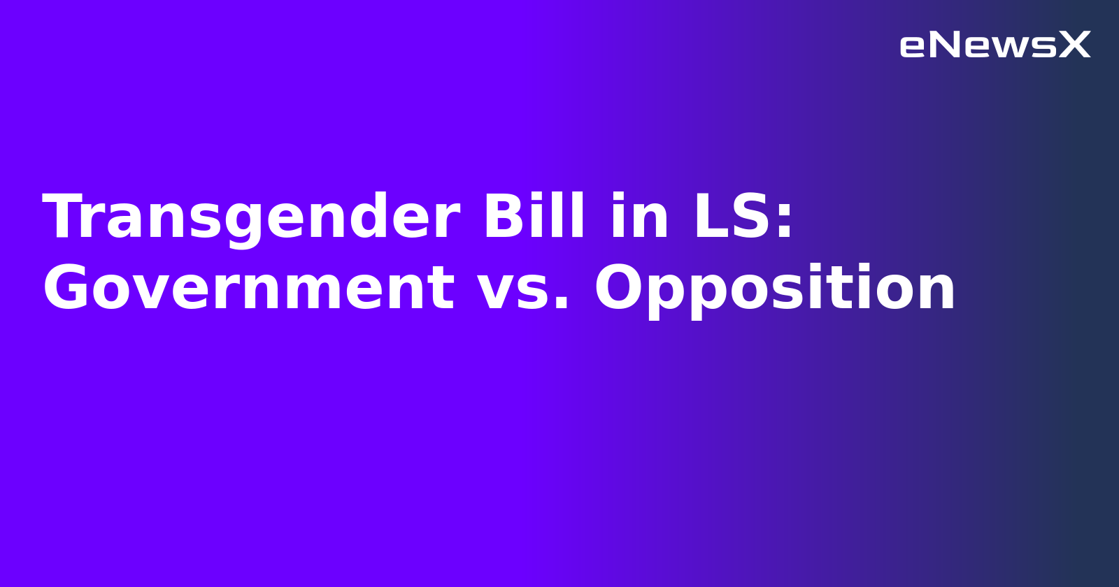 Transgender Bill in LS: Government vs. Opposition.webp