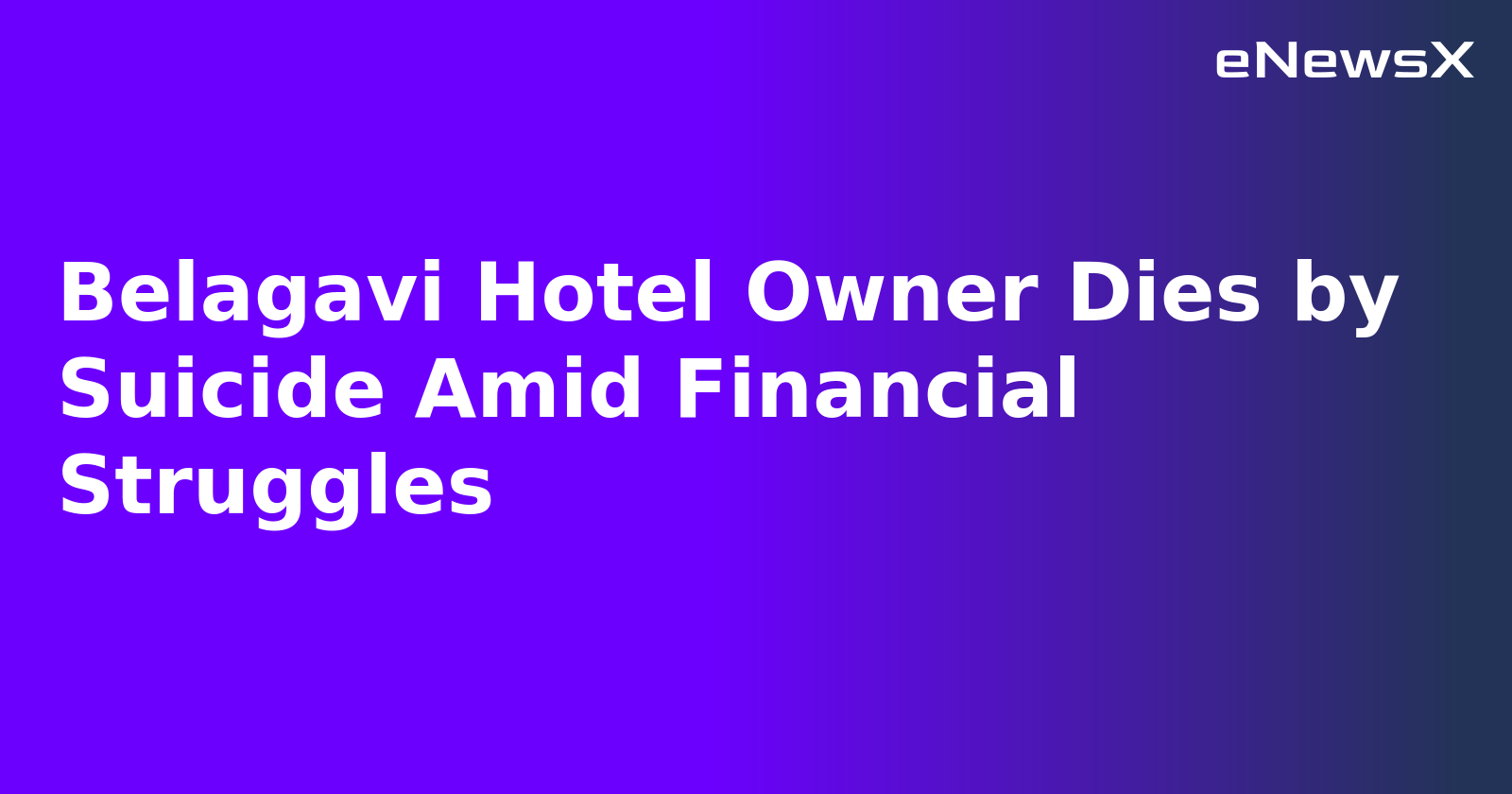 Belagavi Hotel Owner Dies by Suicide Amid Financial Struggles.webp