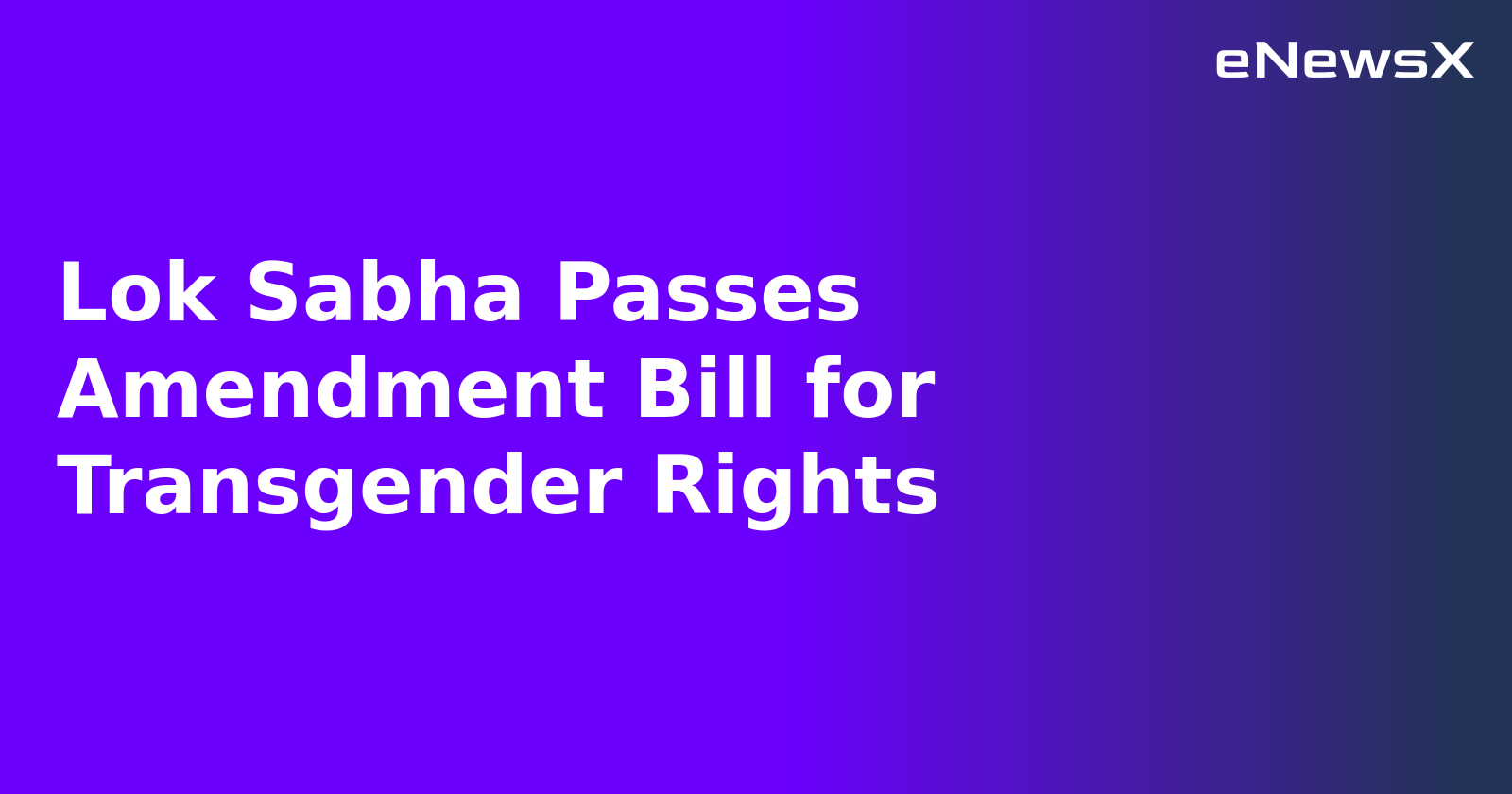 Lok Sabha Passes Amendment Bill for Transgender Rights.webp