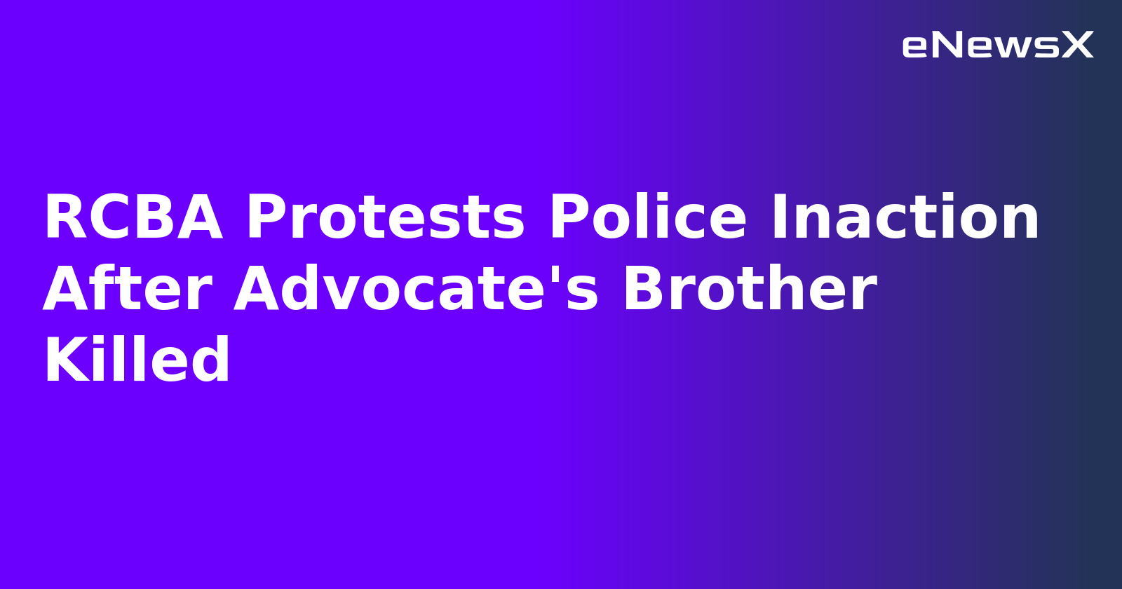 RCBA Protests Police Inaction After Advocate's Brother Killed.webp