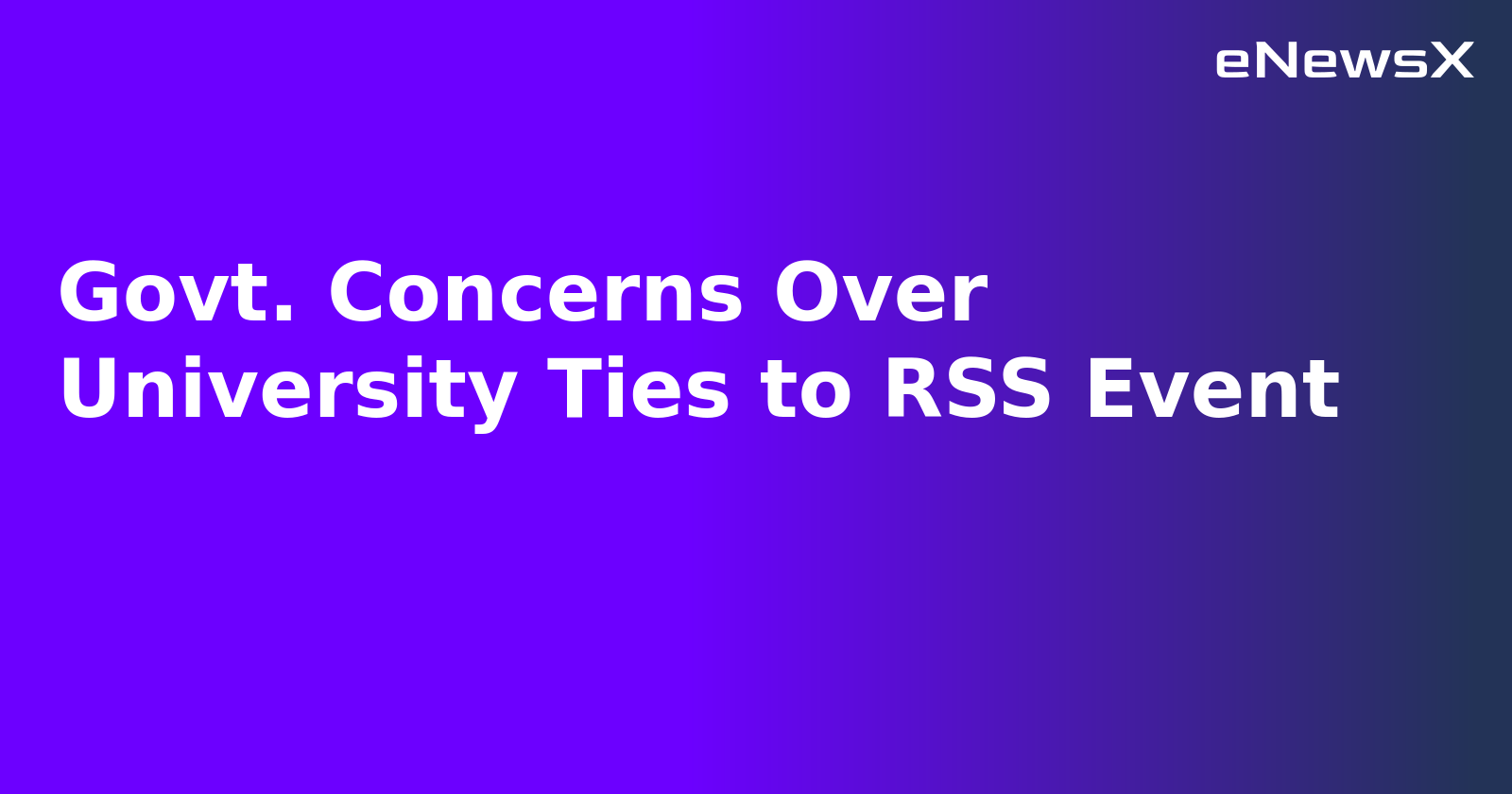Govt. Concerns Over University Ties to RSS Event.webp