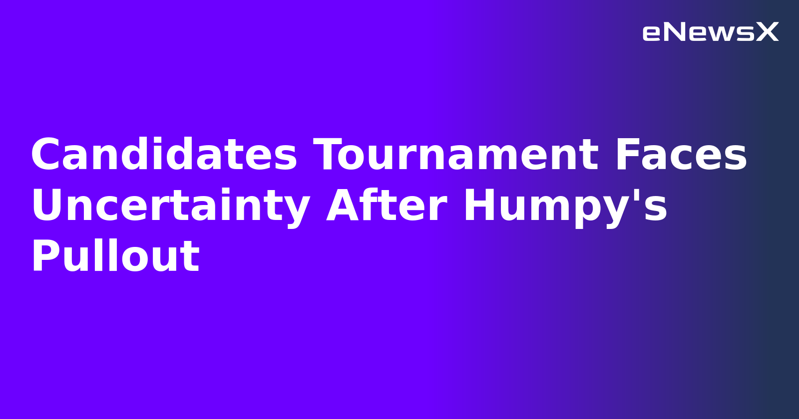 Candidates Tournament Faces Uncertainty After Humpy's Pullout.webp