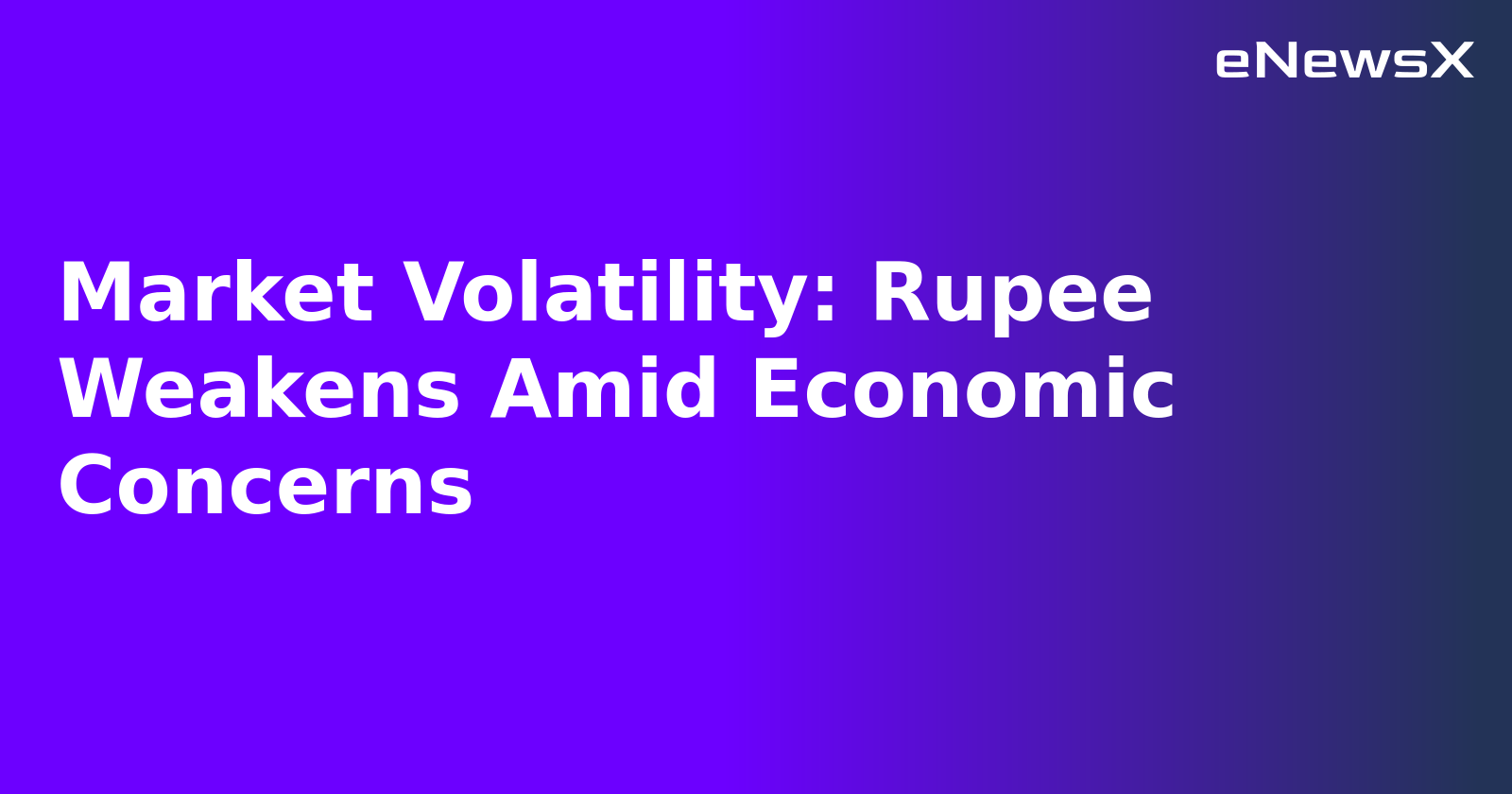 Market Volatility: Rupee Weakens Amid Economic Concerns.webp