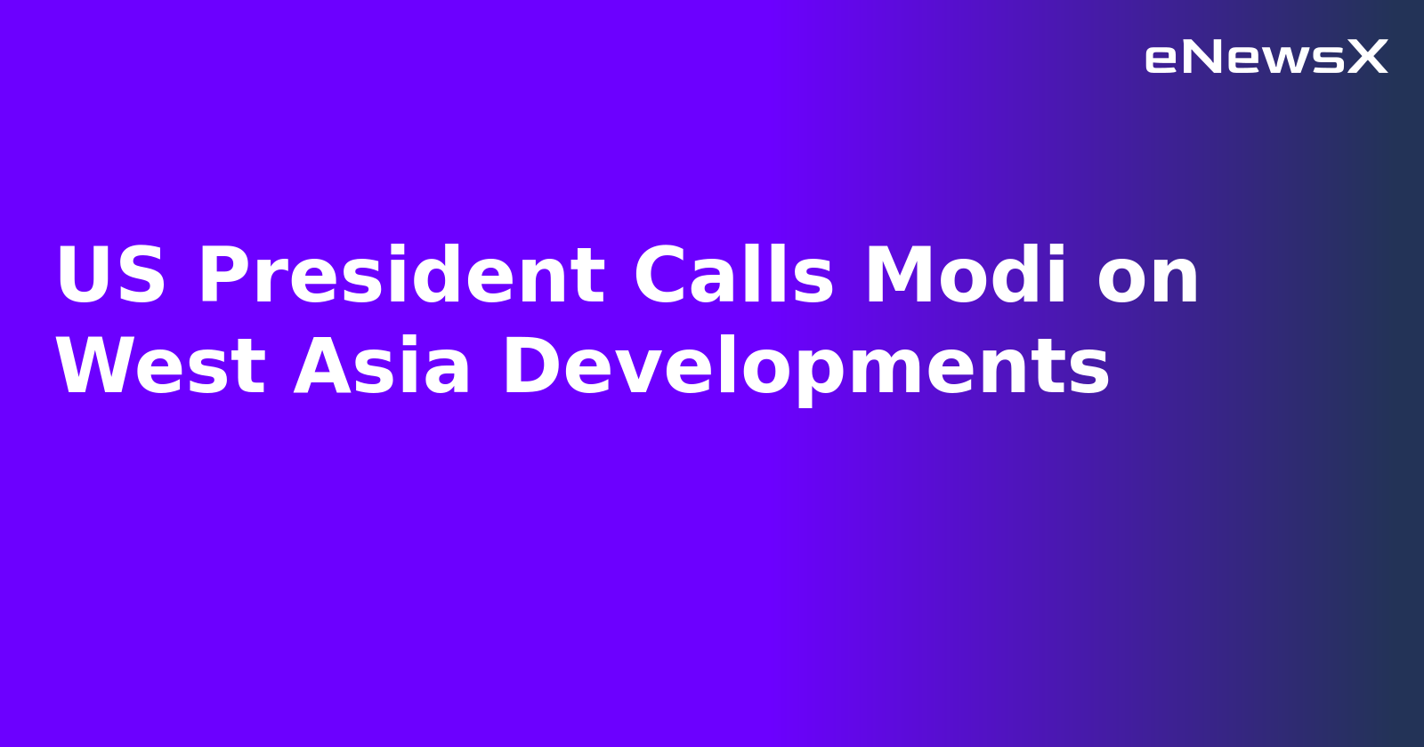 US President Calls Modi on West Asia Developments.webp