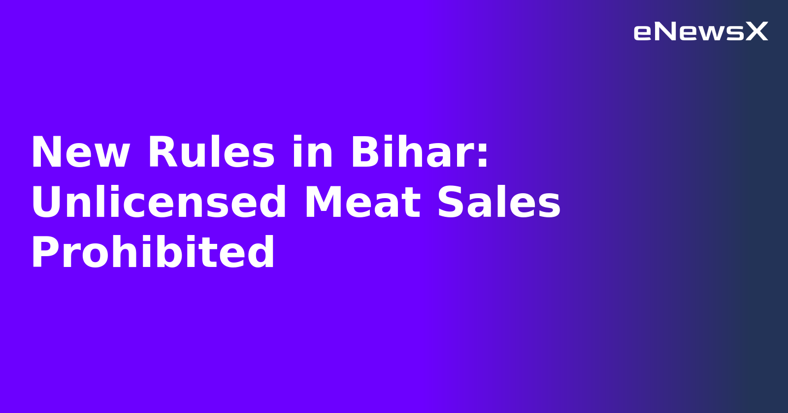 New Rules in Bihar: Unlicensed Meat Sales Prohibited.webp