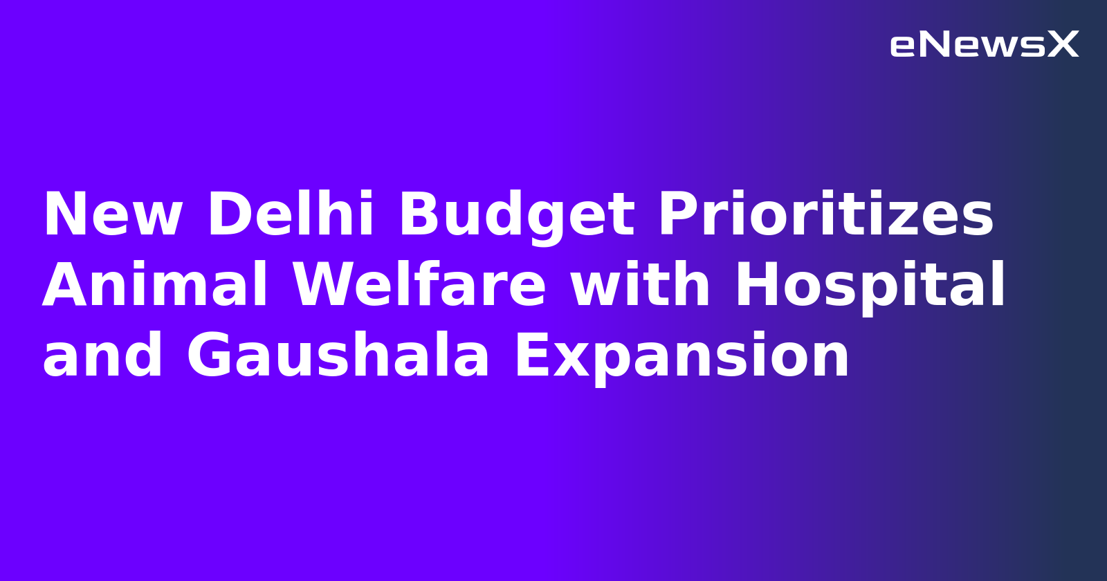 New Delhi Budget Prioritizes Animal Welfare with Hospital and Gaushala Expansion.webp
