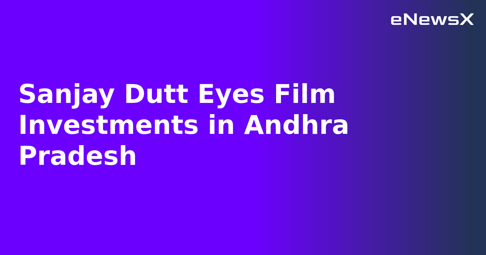 Sanjay Dutt Eyes Film Investments in Andhra Pradesh.webp