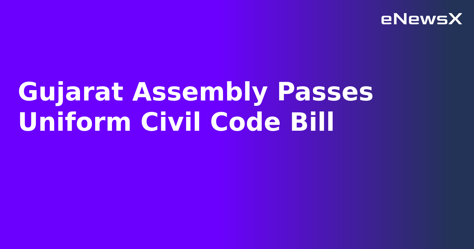 Gujarat Assembly Passes Uniform Civil Code Bill