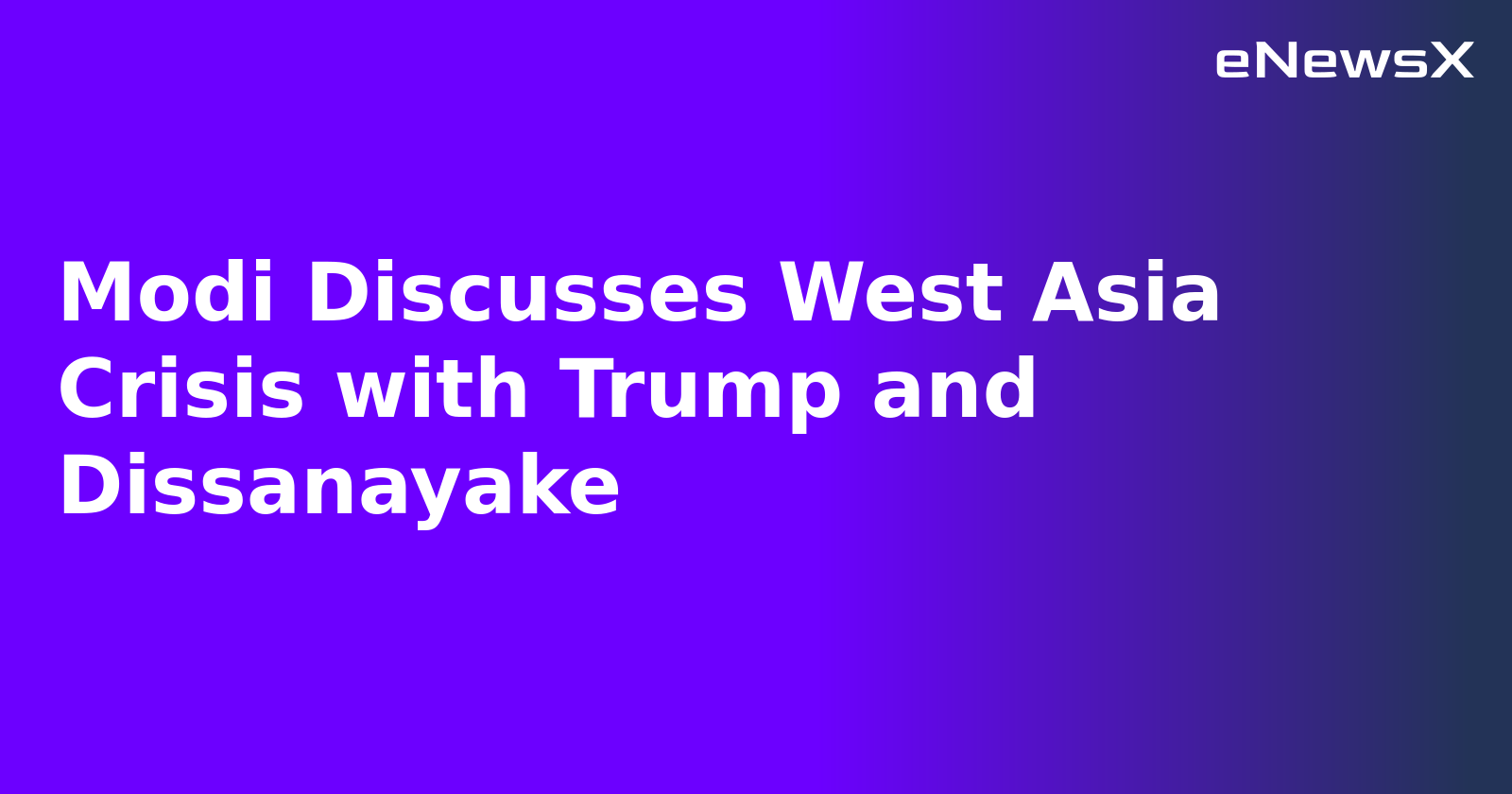 Modi Discusses West Asia Crisis with Trump and Dissanayake.webp