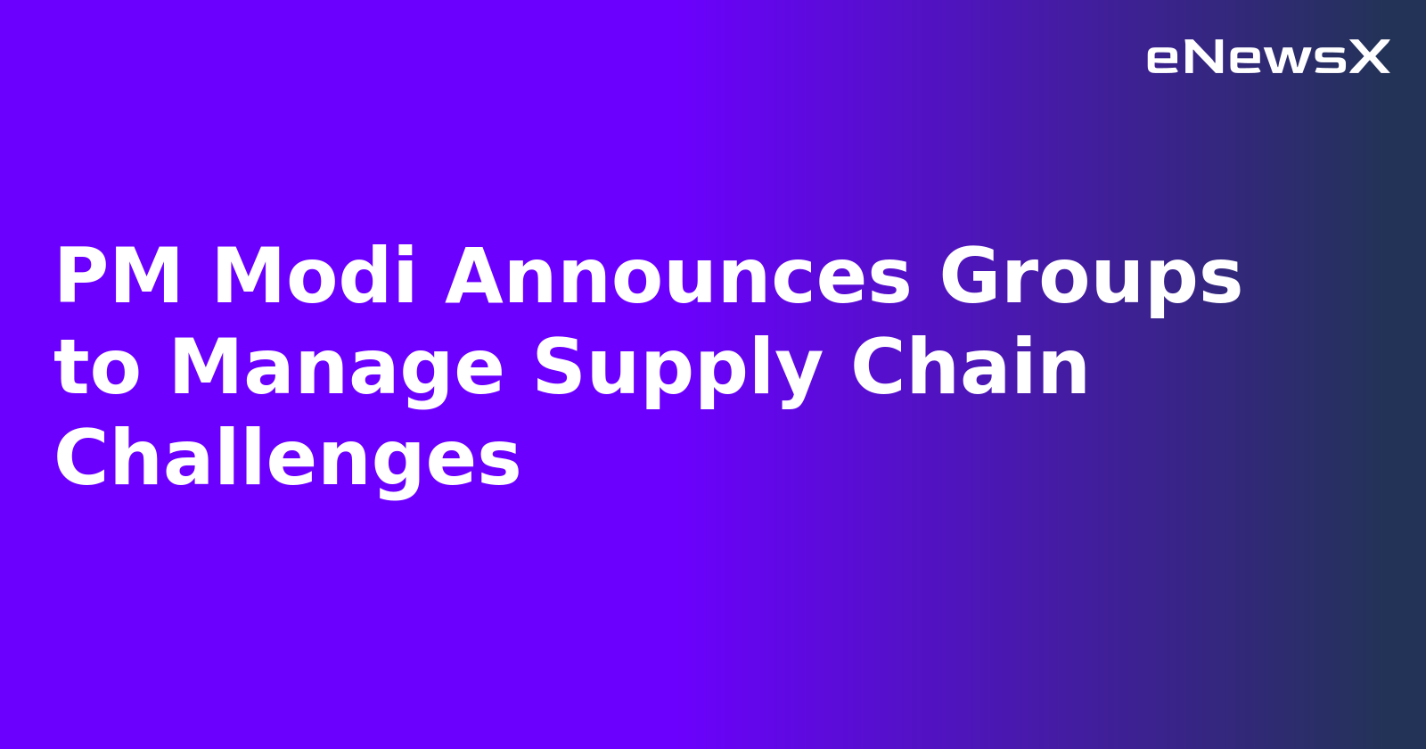 PM Modi Announces Groups to Manage Supply Chain Challenges.webp