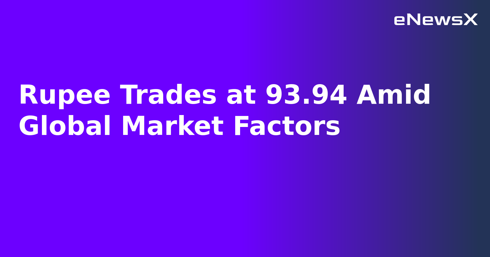 Rupee Trades at 93.94 Amid Global Market Factors.webp