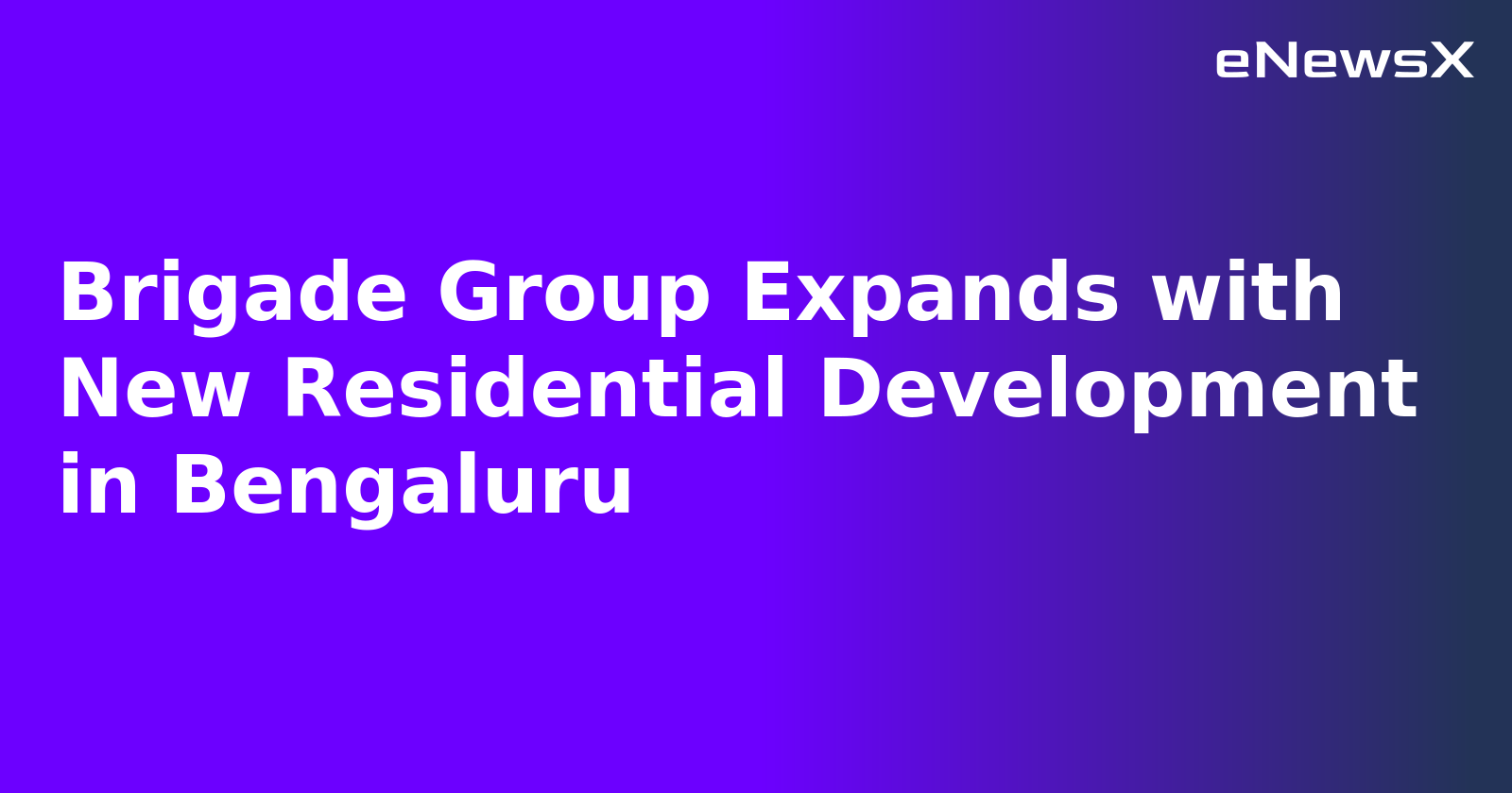 Brigade Group Expands with New Residential Development in Bengaluru.webp