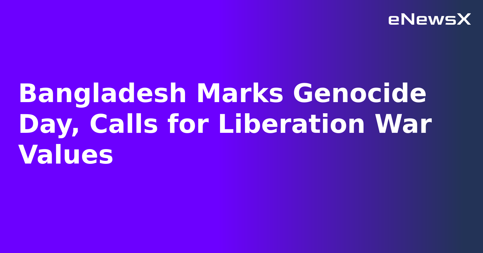Bangladesh Marks Genocide Day, Calls for Liberation War Values.webp