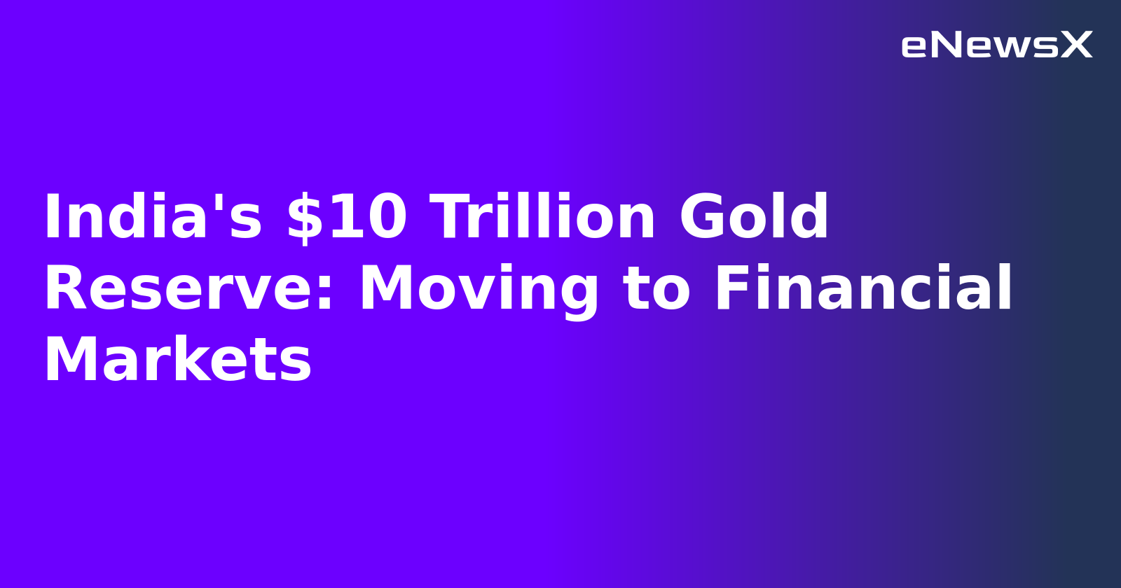 India's $10 Trillion Gold Reserve: Moving to Financial Markets.webp