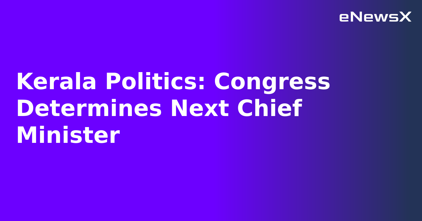Kerala Politics: Congress Determines Next Chief Minister.webp