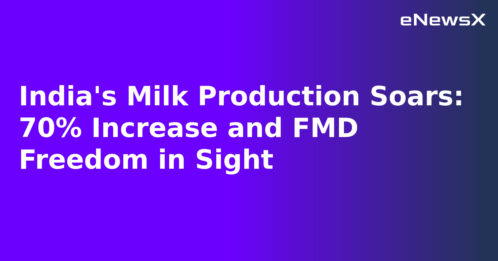 India's Milk Production Soars: 70% Increase and FMD Freedom in Sight.webp India's Milk Production Soars: 70% Increase and FMD Freedom in Sight.webp